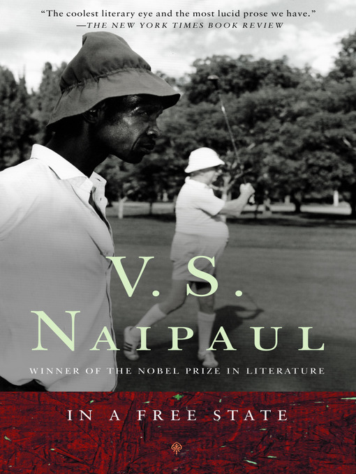 Title details for In a Free State by V. S. Naipaul - Available